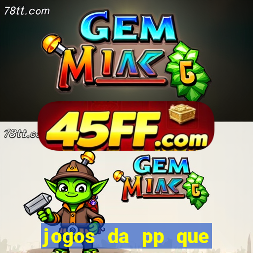 jogos da pp que pagam bem